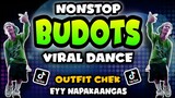 NEW NONSTOP BUDOTS BUDOTS DANCE | OUTFIT CHECK VIRAL REMIX