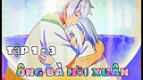 Anime Tháng 4 | Ông Bà Hồi Xuân | Tập 1 - 3 | Tóm Tắt Anime