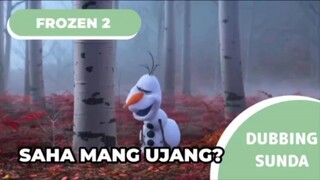 OLAF NYARI MANG UJANG?😭||PARODI DUBBING SUNDA||FROZEN 2