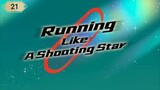 Running Like A Shooting Star Episode 21