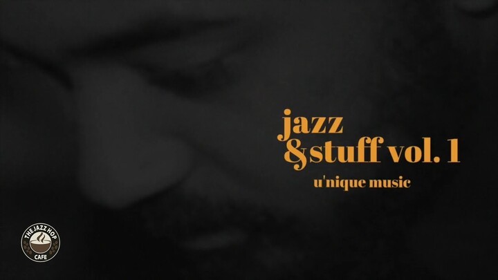 U'nique Music - Jazz & Stuff Vol. 1 [Jazz Hop Album]