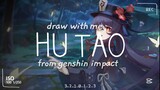 draw with me - hu tao✨ (genshin impact)