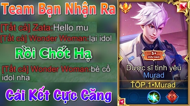 TOP.1 Murad Bị Team Địch Nhận Ra Sau Đó Chốt Hạ và Cái Kết Cực Căng - Liên Quân Mobile