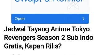 JADWAL TAYANG ANIME TOKYO REVENGERS SEASON 2 ?