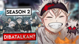 SAD! Black Clover Season 2 Episode 171 Batal Rilis?