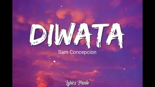 Diwata - Sam Concepcion (Lyrics) 🎵