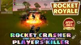 ROCKET ROYALE : ROCKET CRASHER AND PLAYER KILLER
