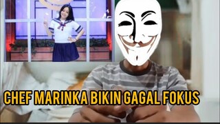 CHEF MARINKA BIKIN GAGAL FOKUS - CHEF MARINKA VIRAL