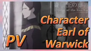 [Requiem of the Rose King] Character PV - Earl of Warwick