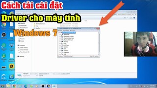 Hướng dẫ cách tải cài đặt driver trên máy tính laptop win 7 32bit, 64 bit