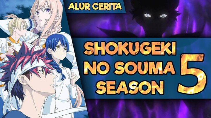Seluruh Alur Cerita Shokugeki No Souma Season 5 Hanya 13 Menit (Food Wars)