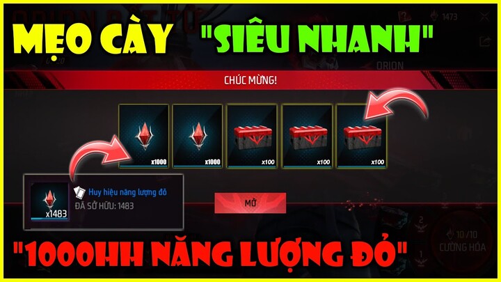 (Free Fire) Cách Cày 1000 HH Năng Lượng Đỏ Siêu Nhanh Đổi Hộp Ác Nhân 1 Không Giới Hạn Sự Kiện ORION