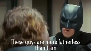 These guys are more fatherless than I am - Batman