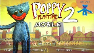 Poppy Playtime : Chapter 2 Mobile - Gameplay #1