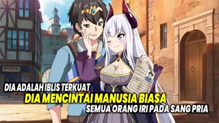 DIA JATUH CINTA PADA MANUSIA!! Inilah 10 Anime dimana Wanita Iblis Jatuh Cinta pada Manusia Biasa!