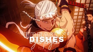 Breakin’ Dishes — Uzui Tengen 𓄶  AMV