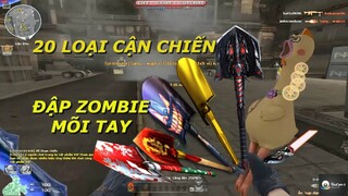 TXT ZOMBIE V4 | THỬ THÁCH ĐẬP ZOMBIE BẰNG 20 LOẠI CẬN CHIẾN KHÔNG DÙNG SÚNG :D