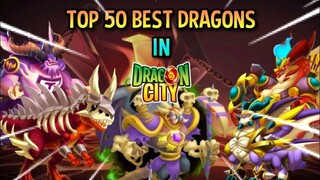 TOP 50 BEST DRAGONS IN DRAGON CITY!!!