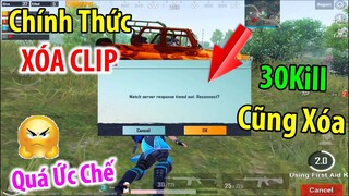 Chính Thức XÓA CLIP !!! 30Kill 40 Kill Cũng Xóa Vì Quá Ức Chế | PUBG Mobile