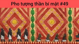 Pho tượng thần bí mật p49