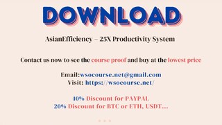 AsianEfficiency – 25X Productivity System