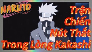 Trận Chiến Nút Thắt Trong Lòng Kakashi