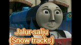 Thomas & Friends[Series 13,Indonesian]Snow Tracks(Bonus Lagu:Let it snow Dari Phineas & Ferb[Indo])