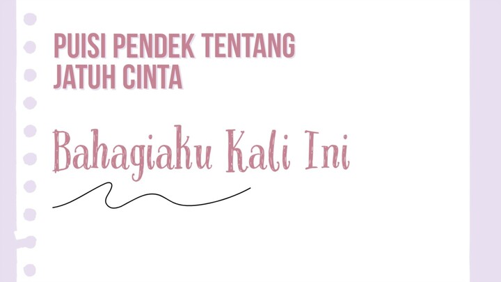 Puisi Cinta: Bahagiaku Kali Ini