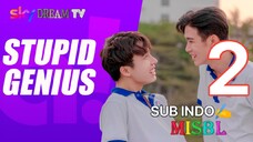 STUPID GENIUS EPISODE 2 SUB INDO BY MISBL TEAM TELG.