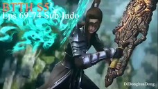 BTTH S5 Eps 69-74 Sub Indo