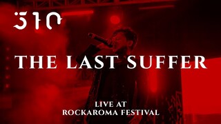 510 - The Last Suffer Live @Rockaroma Festival