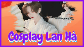 Cosplay Lan Hà