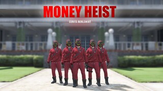 MONEY HEIST EP4 " CERITA BERLANJUT " || GTA V ROLEPLAY