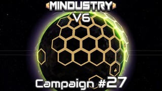 Should We Even Conquer the Whole Planet? | Mindustry V6 Campaign #27