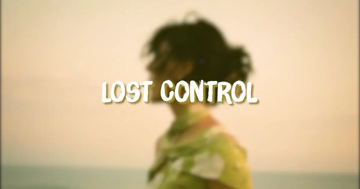 Lost control текст