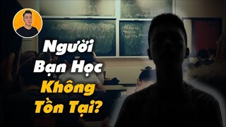 [Sự Cố Hy Hữu] Một Học Sinh Đột Nhiên BIẾN MẤT, Như Thể Chưa Từng Tồn Tại...