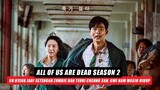 All of Us Are Dead 2: Lee Su Hyeok Jadi Setengah Zombie, Teori Gwi Nam dan Cheong San Masih Hidup 🎥