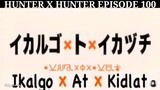 Hunter X Hunter Episode 100 Tagalog dubbed