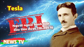 Bí ẩn về Tesla – Người ngoài hành tinh đầu tiên được FBI tiết lộ