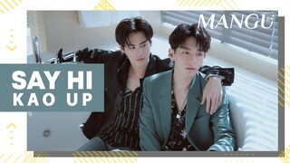 Mangu | Say Hi : Kao Up เก้า นพเก้า และ อัพ ภูมิพัฒน์