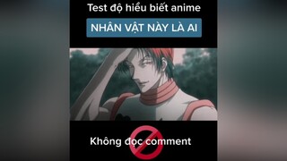 Đoán đi nào, xem có bao nhiêu người biết nhân vật này là ai? fananime highlightanime wibu animeaction character animeboy editanime