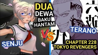 KAWARAGI SENJU VERSUS TERANO SOUTH! | TOKYO REVENGERS CHAPTER 228 SUB INDONESIA