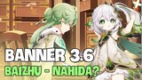 Roll Nahida hay Baizhu ở 3.6 | Genshin Impact 3.5