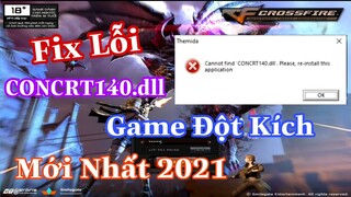 Fix lỗi CONCRT140.dll khi chơi game Đột Kích mới nhất 2021