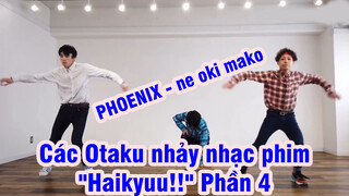 Các Otaku nhảy nhạc phim "Haikyuu!!" Phần 4 - [PHOENIX - ne oki mako]