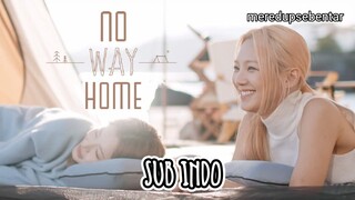 NO WAY HOME EP 8 (SUB INDO)