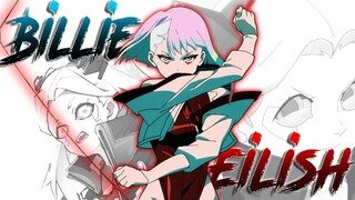 Billie Eilish「AMV」Cyberpunk Edgerunners Anime MV