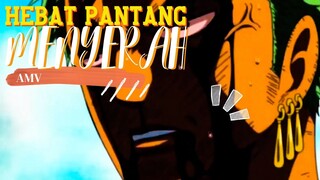 HEBAT PANTANG MENYERAH - ONE PIECE [AMV]