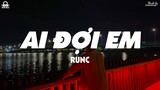 Ai Đợi Em - RunC「Lyrics Video」