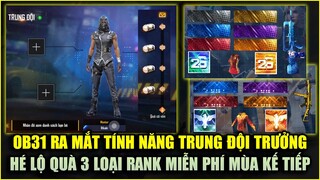 Free Fire | OB31 Ra Mắt Tính Năng Trung Đội Trưởng Cày Quà - Hé Lộ Quà 3 Chế Độ RANK Mùa Tiếp Theo